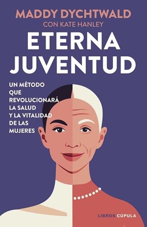 ETERNA JUVENTUD | 9788448042530 | DYCHTWALD, MADDY | Llibreria L'Odissea - Libreria Online de Vilafranca del Penedès - Comprar libros