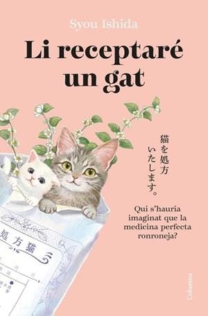 LI RECEPTARÉ UN GAT | 9788466433242 | ISHIDA, SYOU | Llibreria L'Odissea - Libreria Online de Vilafranca del Penedès - Comprar libros