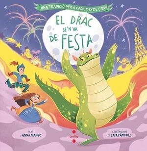 EL DRAC SE'N VA DE FESTA | 9788466158329 | MANSO MUNNÉ, ANNA | Llibreria Online de Vilafranca del Penedès | Comprar llibres en català