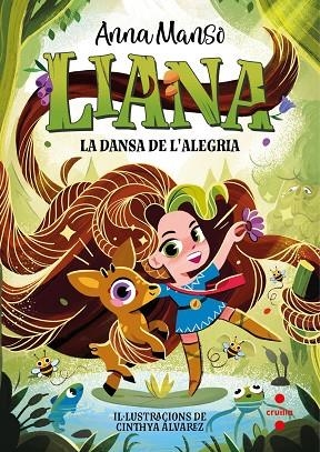 LIANA 1 LA DANSA DE L'ALEGRIA | 9788466158756 | MANSO MUNNÉ, ANNA | Llibreria Online de Vilafranca del Penedès | Comprar llibres en català