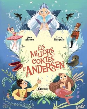 ELS MILLORS CONTES D'ANDERSEN | 9788448965211 | ALONSO, ANA/PÀMPOLS, LAIA | Llibreria L'Odissea - Libreria Online de Vilafranca del Penedès - Comprar libros