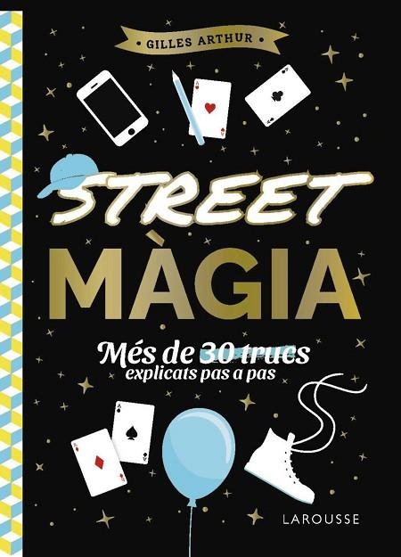 STREET MÀGIA | 9788410124882 | ARTHUR, GILLES | Llibreria L'Odissea - Libreria Online de Vilafranca del Penedès - Comprar libros