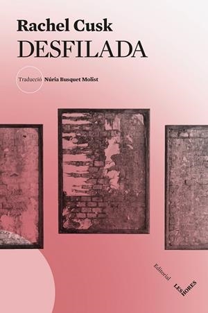 DESFILADA | 9788412901658 | CUSK, RACHEL | Llibreria Online de Vilafranca del Penedès | Comprar llibres en català