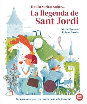 TOTA LA VERITAT SOBRE... LA LLEGENDA DE SANT JORDI | 9791387594015 | FIGUERAS, NÚRIA | Llibreria L'Odissea - Libreria Online de Vilafranca del Penedès - Comprar libros