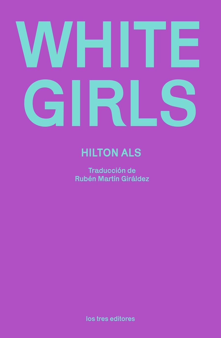 WHITE GIRLS | 9788412447989 | ALS, HILTON | Llibreria Online de Vilafranca del Penedès | Comprar llibres en català