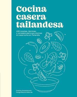 COCINA CASERA TAILANDESA | 9788419043580 | SOUKSISAVANH, ORATHAY | Llibreria Online de Vilafranca del Penedès | Comprar llibres en català