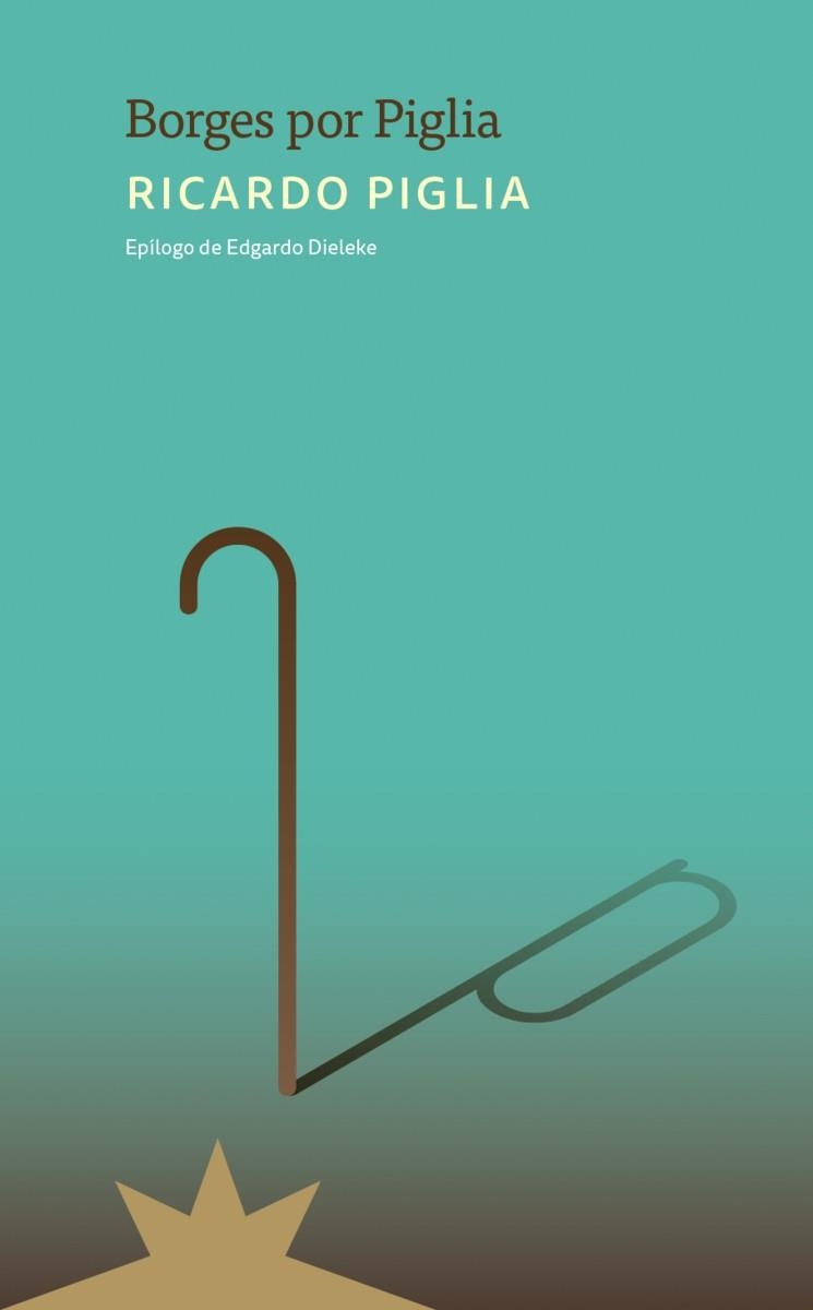 BORGES POR PIGLIA | 9788412935554 | PIGLIA, RICARDO | Llibreria L'Odissea - Libreria Online de Vilafranca del Penedès - Comprar libros