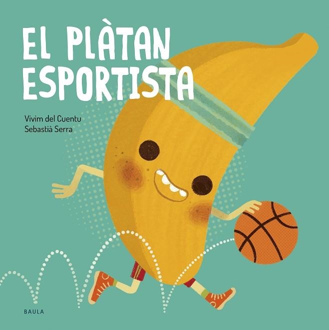 EL PLÀTAN ESPORTISTA | 9788447953851 | VIVIM DEL CUENTU | Llibreria L'Odissea - Libreria Online de Vilafranca del Penedès - Comprar libros