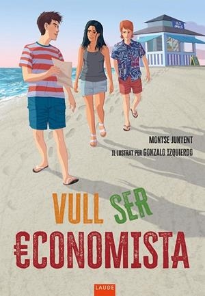 VULL SER ECONOMISTA | 9788447953110 | JUNYENT, MONTSE | Llibreria Online de Vilafranca del Penedès | Comprar llibres en català