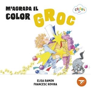 M'AGRADA EL COLOR GROC | 9788447953912 | RAMON BOFARULL, ELISA/ROVIRA JARQUE, FRANCESC | Llibreria L'Odissea - Libreria Online de Vilafranca del Penedès - Comprar libros