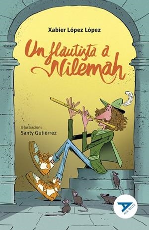 UN FLAUTISTA A NILEMAH | 9788447951673 | LÓPEZ LÓPEZ, XABIER | Llibreria Online de Vilafranca del Penedès | Comprar llibres en català