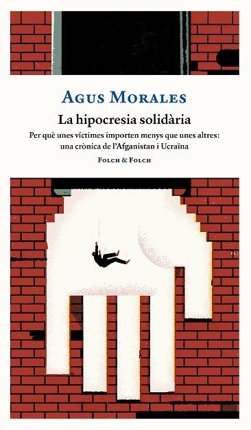 LA HIPOCRESIA SOLIDÀRIA | 9788419563330 | MORALES, AGUS | Llibreria L'Odissea - Libreria Online de Vilafranca del Penedès - Comprar libros