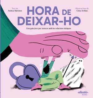 HORA DE DEIXAR-HO | 9788419478511 | MARTINEZ FERNÁNDEZ, ANDREA/ARRIBAS RODRÍGUEZ, CINTA | Llibreria Online de Vilafranca del Penedès | Comprar llibres en català