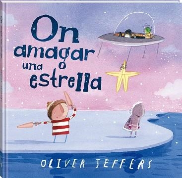 ON AMAGAR UNA ESTRELLA | 9788419913548 | JEFFERS, OLIVER | Llibreria L'Odissea - Libreria Online de Vilafranca del Penedès - Comprar libros