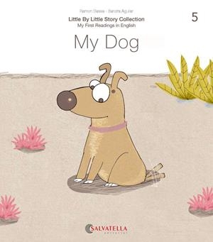 MY DOG | 9788417841645 | BASSA I MARTÍN, RAMON/AGUILAR LATORRE, SANDRA | Llibreria Online de Vilafranca del Penedès | Comprar llibres en català