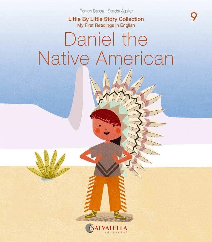 DANIEL THE NATIVE AMERICAN | 9788417841683 | BASSA I MARTÍN, RAMON/AGUILAR LATORRE, SANDRA | Llibreria L'Odissea - Libreria Online de Vilafranca del Penedès - Comprar libros