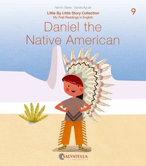 DANIEL THE NATIVE AMERICAN | 9788417841683 | BASSA I MARTÍN, RAMON/AGUILAR LATORRE, SANDRA | Llibreria Online de Vilafranca del Penedès | Comprar llibres en català