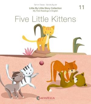 FIVE LITTLE KITTENS | 9788417841706 | BASSA I MARTÍN, RAMON/AGUILAR LATORRE, SANDRA | Llibreria Online de Vilafranca del Penedès | Comprar llibres en català