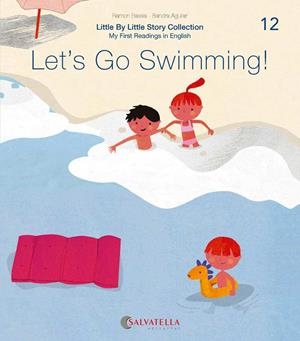 LET'S GO SWIMMING ! | 9788417841713 | BASSA I MARTÍN, RAMON/AGUILAR LATORRE, SANDRA | Llibreria Online de Vilafranca del Penedès | Comprar llibres en català