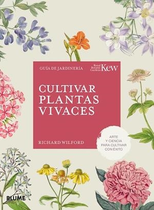 CULTIVAR PLANTAS VIVACES | 9788410268562 | WILFORD, RICHARD | Llibreria Online de Vilafranca del Penedès | Comprar llibres en català