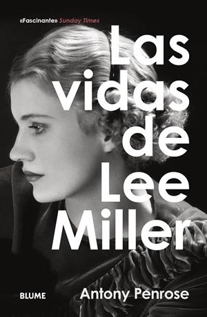 LAS VIDAS DE LEE MILLER | 9788410469525 | PENROSE, ANTONY | Llibreria Online de Vilafranca del Penedès | Comprar llibres en català