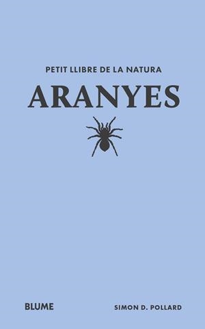 PETIT LLIBRE DE LA NATURA ARANYES | 9788410268708 | POLLARD, SIMON D | Llibreria Online de Vilafranca del Penedès | Comprar llibres en català