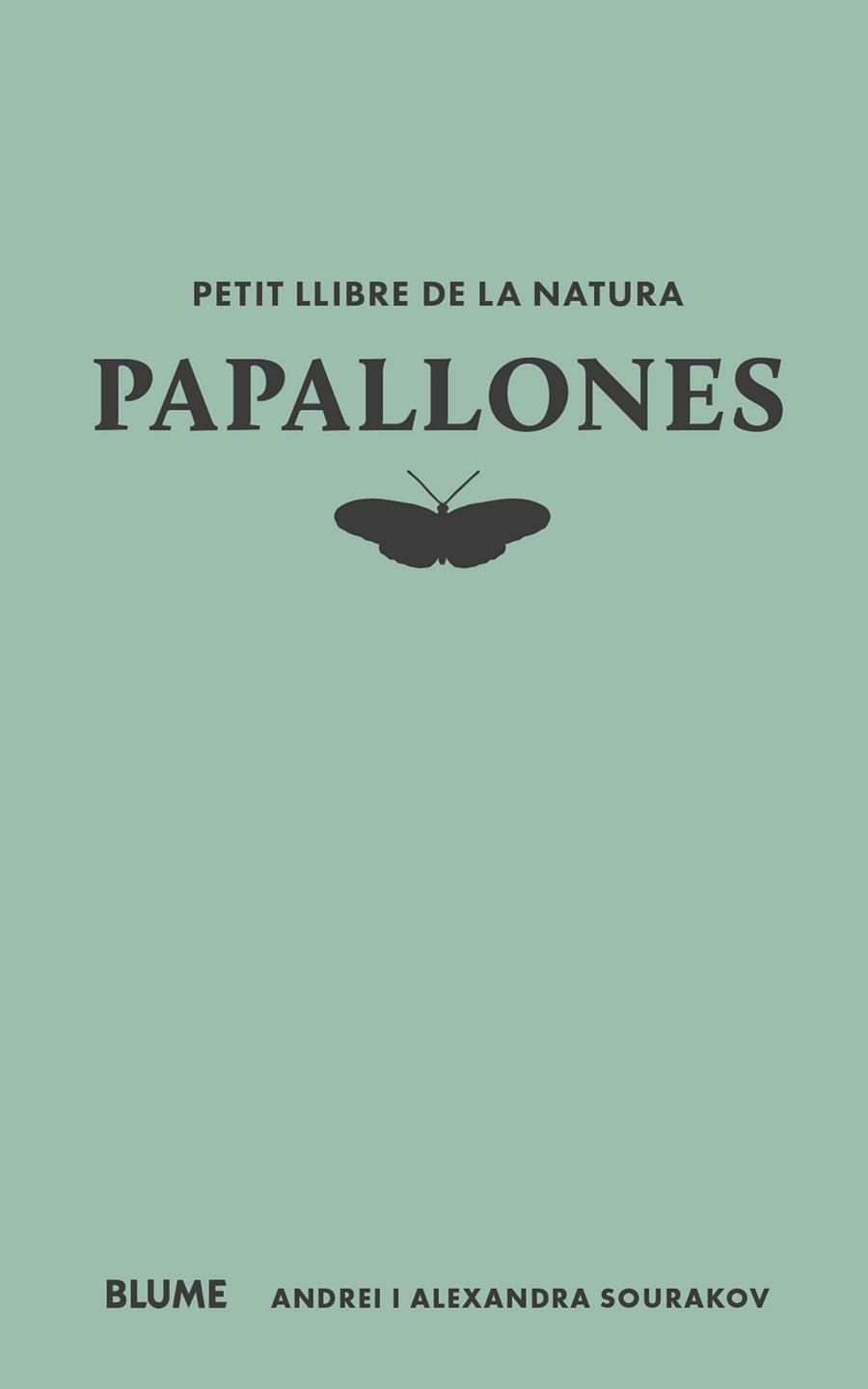 PETIT LLIBRE DE LA NATURA PAPALLONES | 9788410268722 | SOURAKOV, ANDREI/SOURAKOV, ALEXANDRA A. | Llibreria L'Odissea - Libreria Online de Vilafranca del Penedès - Comprar libros