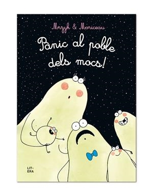 PÀNIC AL POBLE DELS MOCS! | 9788412015010 | MRZYK & MORICEAU | Llibreria Online de Vilafranca del Penedès | Comprar llibres en català