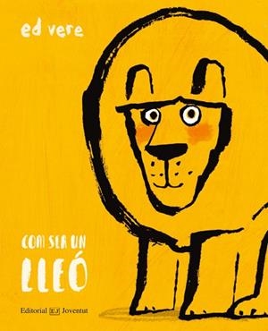 COM SER UN LLEÓ | 9788426144898 | VERE, ED | Llibreria Online de Vilafranca del Penedès | Comprar llibres en català