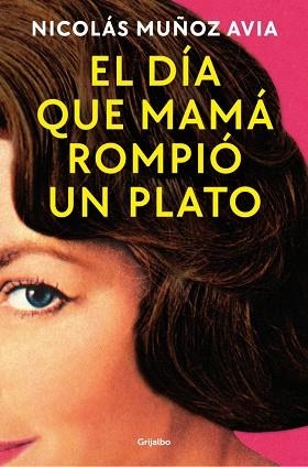 EL DÍA QUE MAMÁ ROMPIÓ UN PLATO | 9788425369803 | MUÑOZ AVIA, NICOLÁS | Llibreria L'Odissea - Libreria Online de Vilafranca del Penedès - Comprar libros