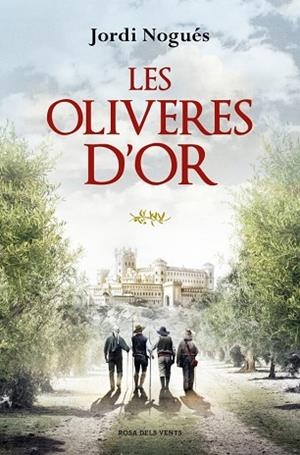 LES OLIVERES D'OR | 9788419756480 | NOGUÉS, JORDI | Llibreria Online de Vilafranca del Penedès | Comprar llibres en català
