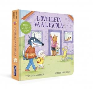 L'OVELLETA VA A L'ESCOLA ( L'OVELLETA QUE VA VENIR A SOPAR. LLIBRE DE CARTRÓ ) | 9788448869373 | SMALLMAN, STEVE/DREIDEMY, JÖELLE | Llibreria Online de Vilafranca del Penedès | Comprar llibres en català