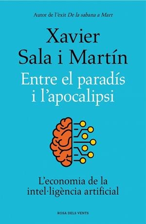 ENTRE EL PARADÍS I L’APOCALIPSI | 9788419756046 | SALA I MARTÍN, XAVIER | Llibreria Online de Vilafranca del Penedès | Comprar llibres en català