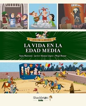 LA VIDA EN LA EDAD MEDIA | 9788413612874 | MARCONI, SARA/ALONSO LÓPEZ, JAVIER | Llibreria Online de Vilafranca del Penedès | Comprar llibres en català