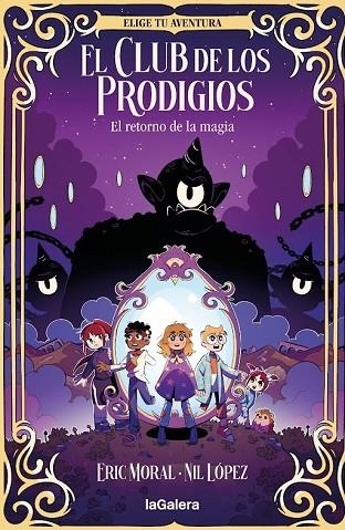 EL RETORNO DE LA MAGIA | 9788424675462 | MORAL, ERIC/LÓPEZ, NIL | Llibreria L'Odissea - Libreria Online de Vilafranca del Penedès - Comprar libros