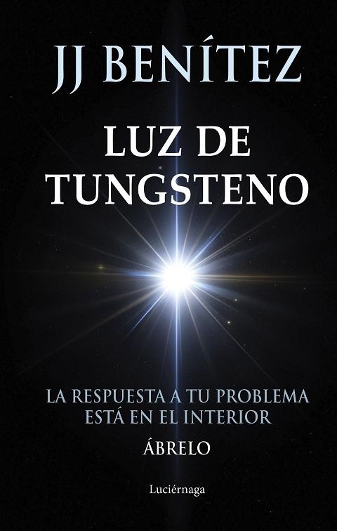 LUZ DE TUNGSTENO | 9788419996831 | BENÍTEZ, J. J. | Llibreria L'Odissea - Libreria Online de Vilafranca del Penedès - Comprar libros