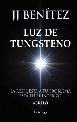 LUZ DE TUNGSTENO | 9788419996831 | BENÍTEZ, J. J. | Llibreria L'Odissea - Libreria Online de Vilafranca del Penedès - Comprar libros