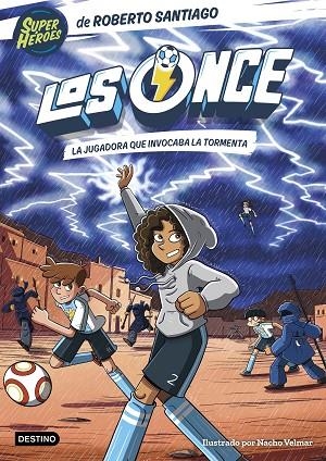 LOS ONCE 9 LA JUGADORA QUE INVOCABA LA TORMENTA | 9788408299479 | SANTIAGO, ROBERTO/SANTOS MOLINA, EDUARDO DE LOS | Llibreria L'Odissea - Libreria Online de Vilafranca del Penedès - Comprar libros