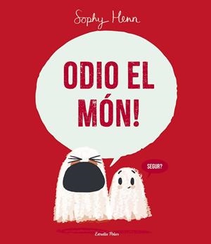 ODIO EL MÓN ! | 9788413899749 | HENN, SOPHY | Llibreria Online de Vilafranca del Penedès | Comprar llibres en català