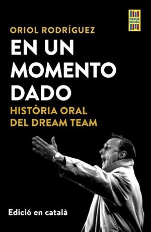 EN UN MOMENTO DADO | 9788448042561 | RODRÍGUEZ, ORIOL | Llibreria Online de Vilafranca del Penedès | Comprar llibres en català