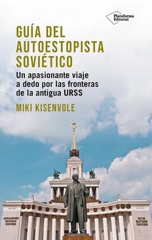 GUÍA DEL AUTOESTOPISTA SOVIÉTICO | 9791387568313 | KISENVOLE, MIKI | Llibreria L'Odissea - Libreria Online de Vilafranca del Penedès - Comprar libros