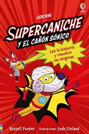 SUPERCANICHE Y EL CAÑÓN SÓNICO LIBRO 2 | 9781836061861 | PUNTER, RUSSELL | Llibreria Online de Vilafranca del Penedès | Comprar llibres en català