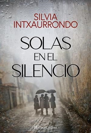 SOLAS EN EL SILENCIO | 9788410642140 | INTXAURRONDO, SILVIA | Llibreria Online de Vilafranca del Penedès | Comprar llibres en català