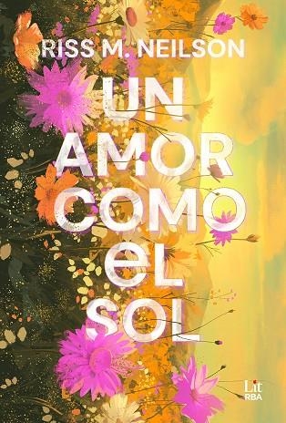 UN AMOR COMO EL SOL | 9788411329385 | NEILSON, RISS M. | Llibreria Online de Vilafranca del Penedès | Comprar llibres en català