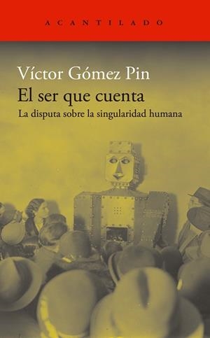 EL SER QUE CUENTA | 9788419958501 | GÓMEZ PIN, VÍCTOR | Llibreria Online de Vilafranca del Penedès | Comprar llibres en català