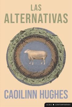 LAS ALTERNATIVAS | 9788411781466 | HUGHES, CAOILINN | Llibreria L'Odissea - Libreria Online de Vilafranca del Penedès - Comprar libros