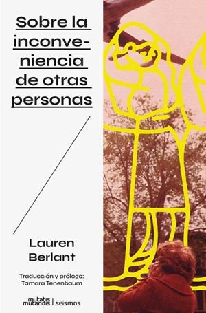 SOBRE LA INCONVENIENCIA DE OTRAS PERSONAS | 9788412979800 | BERLANT, LAUREN | Llibreria L'Odissea - Libreria Online de Vilafranca del Penedès - Comprar libros