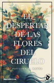 EL DESPERTAR DE LAS FLORES DEL CIRUELO | 9788412857306 | L. RAVEL, PAULINA | Llibreria L'Odissea - Libreria Online de Vilafranca del Penedès - Comprar libros