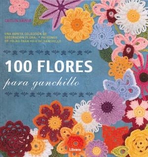 100 FLORES PARA GANCHILLO | 9789089982964 | SAINIO, CAITLIN | Llibreria L'Odissea - Libreria Online de Vilafranca del Penedès - Comprar libros