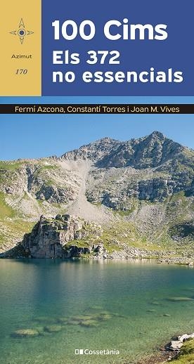 100 CIMS ELS 372 NO ESSENCIALS | 9788413564760 | AZCONA VILATOBÀ, FERMÍ/TORRES BOSCH, CONSTANTÍ/VIVES TEIXIDÓ, JOAN M. | Llibreria Online de Vilafranca del Penedès | Comprar llibres en català